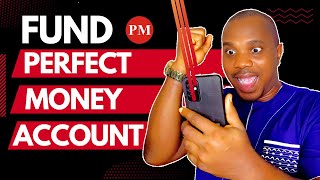 How To Fund A Perfect Money Account In Nigeria — Easy And Simple Method 2023