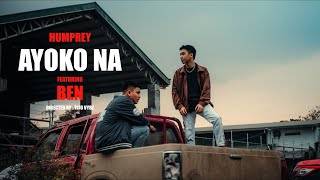 Ayoko na - Humprey ft. Ben Fragata (Official Music Video)