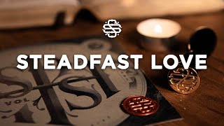 Steadfast Love | Shane &amp; Shane