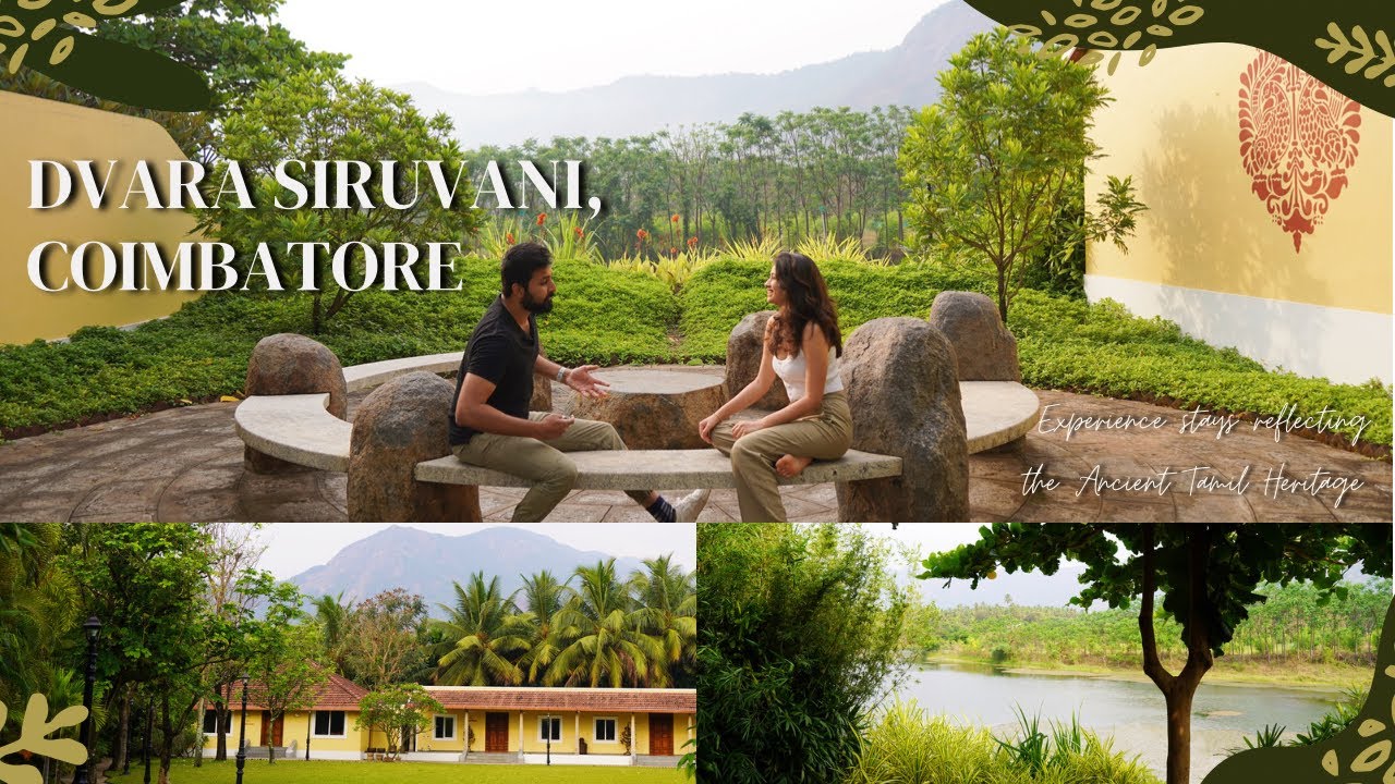 Inside Dvara Siruvani | A Heritage Resort Escape in the Foothills of Coimbatore