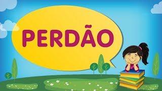 PERDÃO | Cantinho da Criança com a Tia Érika