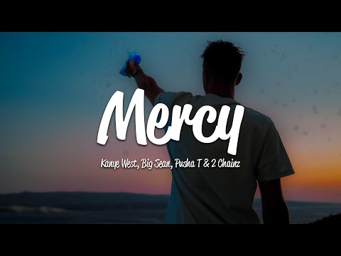 Kanye West - Mercy (Lyrics) ft. Big Sean, Pusha T, 2 Chainz