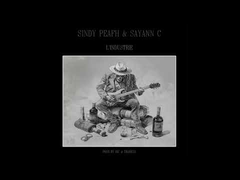 Sindy Peafh x Sayann C - L'industrie (prod by Ric & Thadeus)
