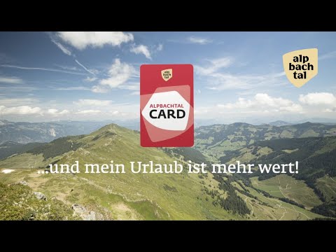 Alpbachtal Card ... und mein Urlaub ist mehr wert!