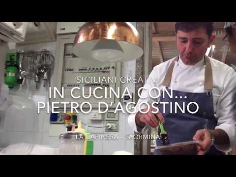 Siciliani Creativi - In cucina con... Pietro D'Agostino (La Capinera)