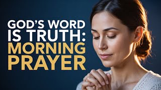 Trust God's Word and Watch What Happens | Morning Prayer