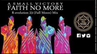 Faith No More | A Small Victory R-evolution 23 Full Moon Mix