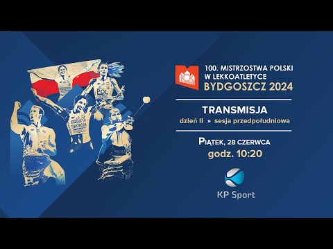 100. PZLA Mistrzostwa Polski Seniorów w lekkiej atletyce - Bydgoszcz / LIVE / Dzień 2 [28.06.2024]