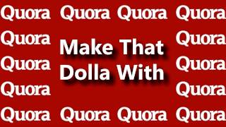 How To Make Money Answering 5 Quora Questions A Day