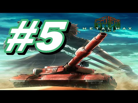 Metal MAX Xeno (PS4) #05 - Run, Run, or You'll be Well Done!