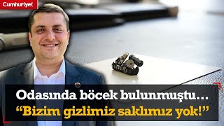 Odasında 'böcek' bulunmuştu... Torbalı Belediye Başkanı Övünç Demir: Gizlimiz, s