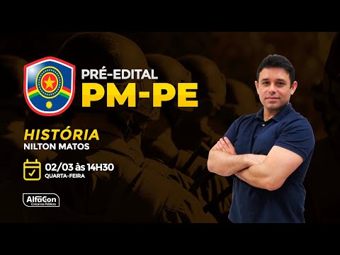 Aula de História de Pernambuco - Pré Edital PM PE - AlfaCon