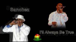 Sanchez - I&#39;ll Always Be True To You