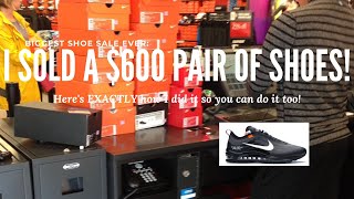 I Sold a Pair of Shoes For $600! | Shoe Resellers Can Do This Too | Super Simple Process