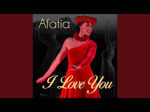 Download Afatia I Love You Mp3 dan Mp4 2019