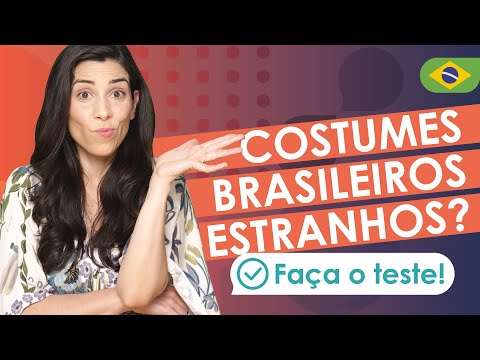 Brazilian Customs 101: Can You Get Them All Right?