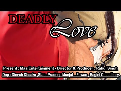 dinesh DEADLY LOVE DOP DINESH DHAAKA
