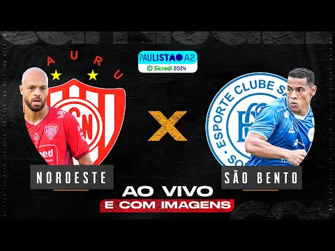 🔴 NOROESTE X SÃO BENTO | AO VIVO E COM IMAGENS! PAULISTÃO A2 - SICREDI NO CAMISA 21 X CENTAURO!