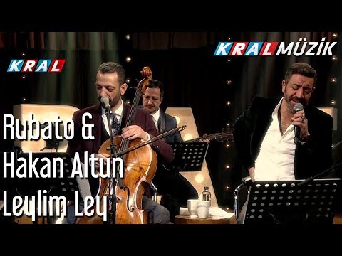 Leylim Ley - Rubato & Hakan Altun