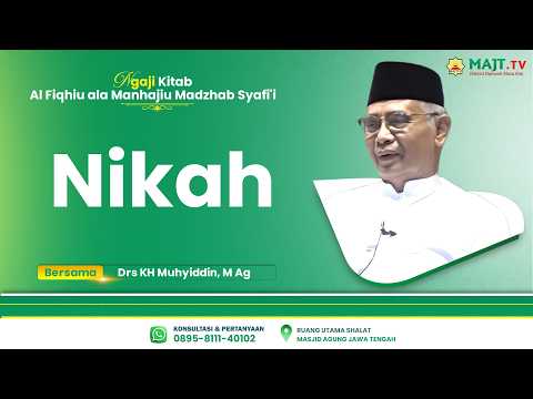 Nikah || Drs KH Muhyiddin, M Ag || Ngaji Kitab Al Fiqhiu ala Manhajiu Madzhab Syafi'i
