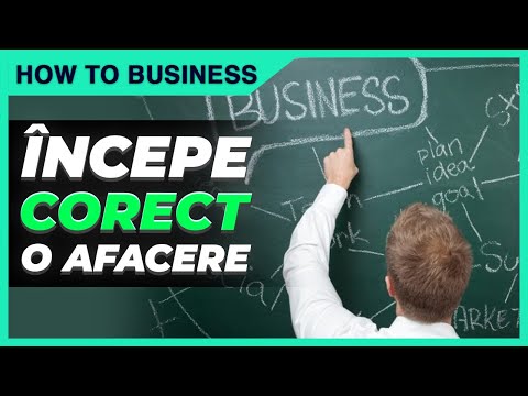 Cum Sa Incepi O Afacere Corect | 5 Lucruri Esentiale Pe Care Trebuie Sa Le Stii