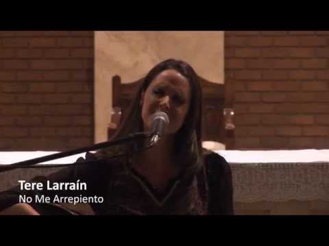 3 - Tere Larraín - No me arrepiento