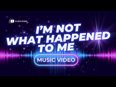 "I’m not what happened to me"  - AI music video