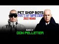 PET SHOP BOYS - That's my impression (2022 Remix) - Remixed by Don Pelletier - Don Pelletier - Enya Remixes PET SHOP BOYS - That's my impression (2022 Remix) - Remixed by Don Pelletier