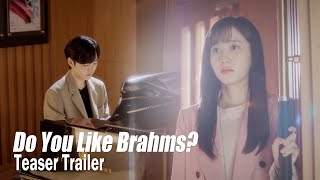 [Do You Like Brahms?ㅣTeaser] “Thanks to this man who talked to me with music instead of words”