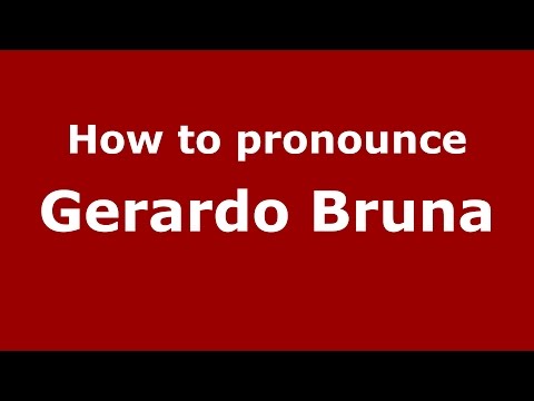 How to pronounce Gerardo Bruna (Spanish/Argentina) - PronounceNames.com