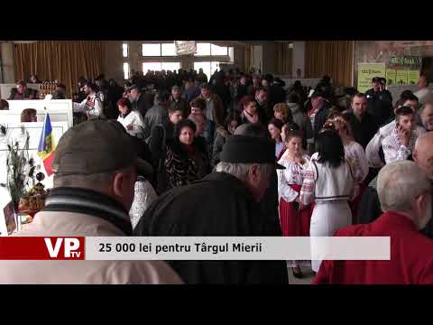 25 000 lei pentru Târgul Mierii