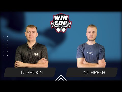 23:30 Dmytro Shukin - Yurii Hrekh  22.08.2025 WINCUP Advanced. TABLE 1
