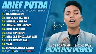 Download lagu ARIEF PUTRA FULL ALBUM TERBARU 2025 | SATU RASA CINTA | LAGU MELAYU | TANPA IKLAN mp3