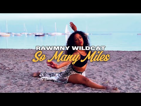 Rawmny Wildcat - So Many Miles (Official Music Video)