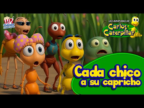 Películas Cristianas Infantiles | Las Aventuras De Carlos Caterpilar: Cada Chico A Su Capricho