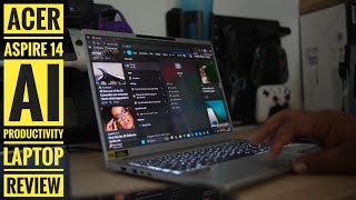 Acer Aspire 14 AI (AMD) | A Gamer + Content Creators Opinion