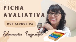 Dicas de Ficha Avaliativa para a Educação Infantil!
