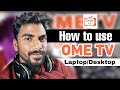 How To Use Ome Tv In Laptop Or PC Pc Me Ome Tv Kaise Chalaye Ome Tv