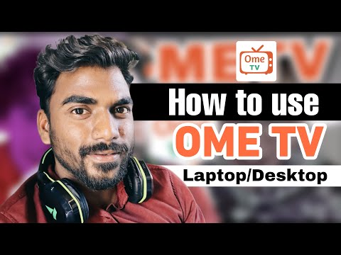 How to use ome tv in laptop or PC | Pc me ome tv kaise chalaye | Ome tv