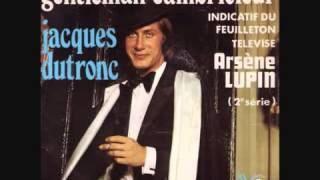 Arsène Lupin - Gentleman Cambrioleur (Jacques Dutronc)