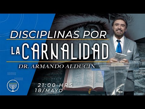Disciplinas por la Carnalidad - Armando Alducin