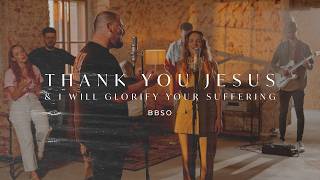 Download lagu Thank You Jesus for the Blood & I will glorify Your suffering | BBSO Music mp3