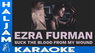 Ezra Furman - Suck the Blood from My Wound (karaoke)