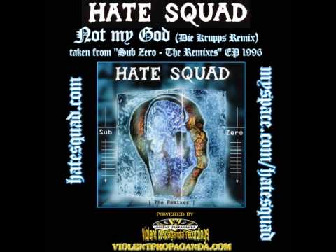 HATE SQUAD - Not my God / Die Krupps Remix (Sub Zero - The Remixes - EP 1996)