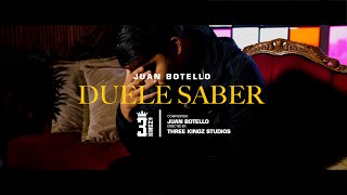 Juan Botello - Duele Saber (Video Oficial)