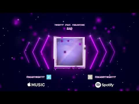 TWENTY7 - Bad ft. FEELONTHIS (Prod. Richy)