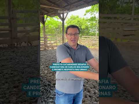 PREFEITO CATARINENSE DESAFIA CANDIDATURA DE CARLOS BOLSONARO E PROMETE RESPOSTA NAS URNAS