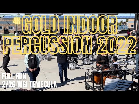 Gold Indoor Percussion 2022 - Full Run - 2/26 WGI Temecula