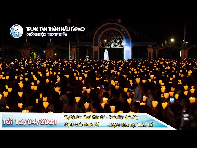 [Trực tiếp] Đêm rước kiệu Đức Mẹ Tàpao 12.4.2021