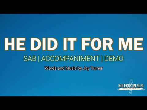 He Did It For Me | SAB | Piano